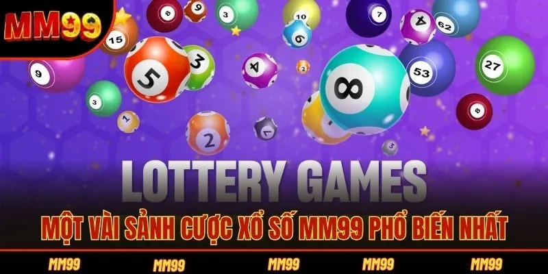 Một vài sảnh cược xổ số MM99 phổ biến nhất